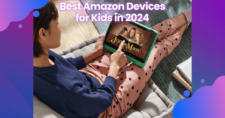 Best Amazon Devices for Kids in 2024